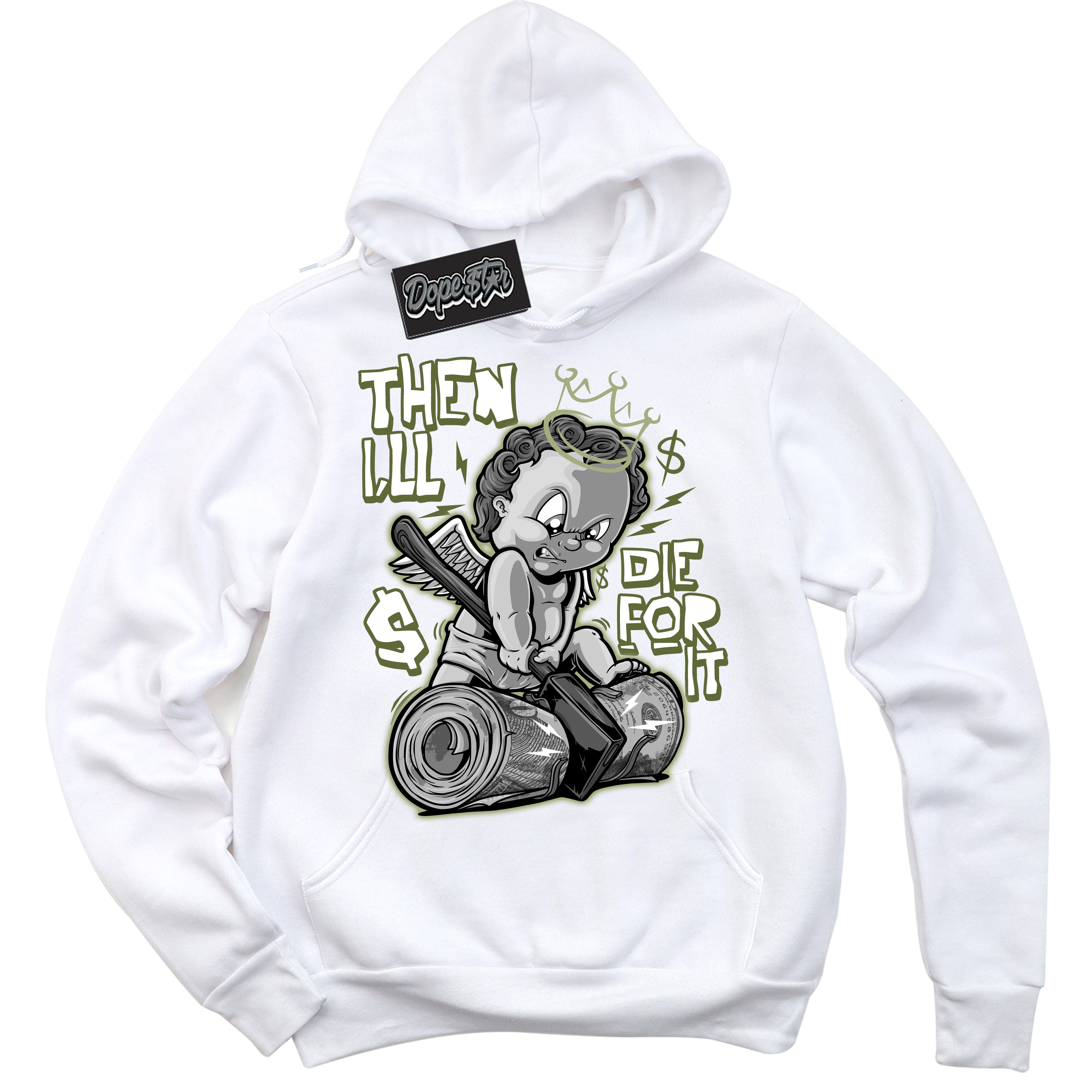 Cool White Hoodie with “ Then I'll ” design that Perfectly Matches Safari Oil Green Dunk.