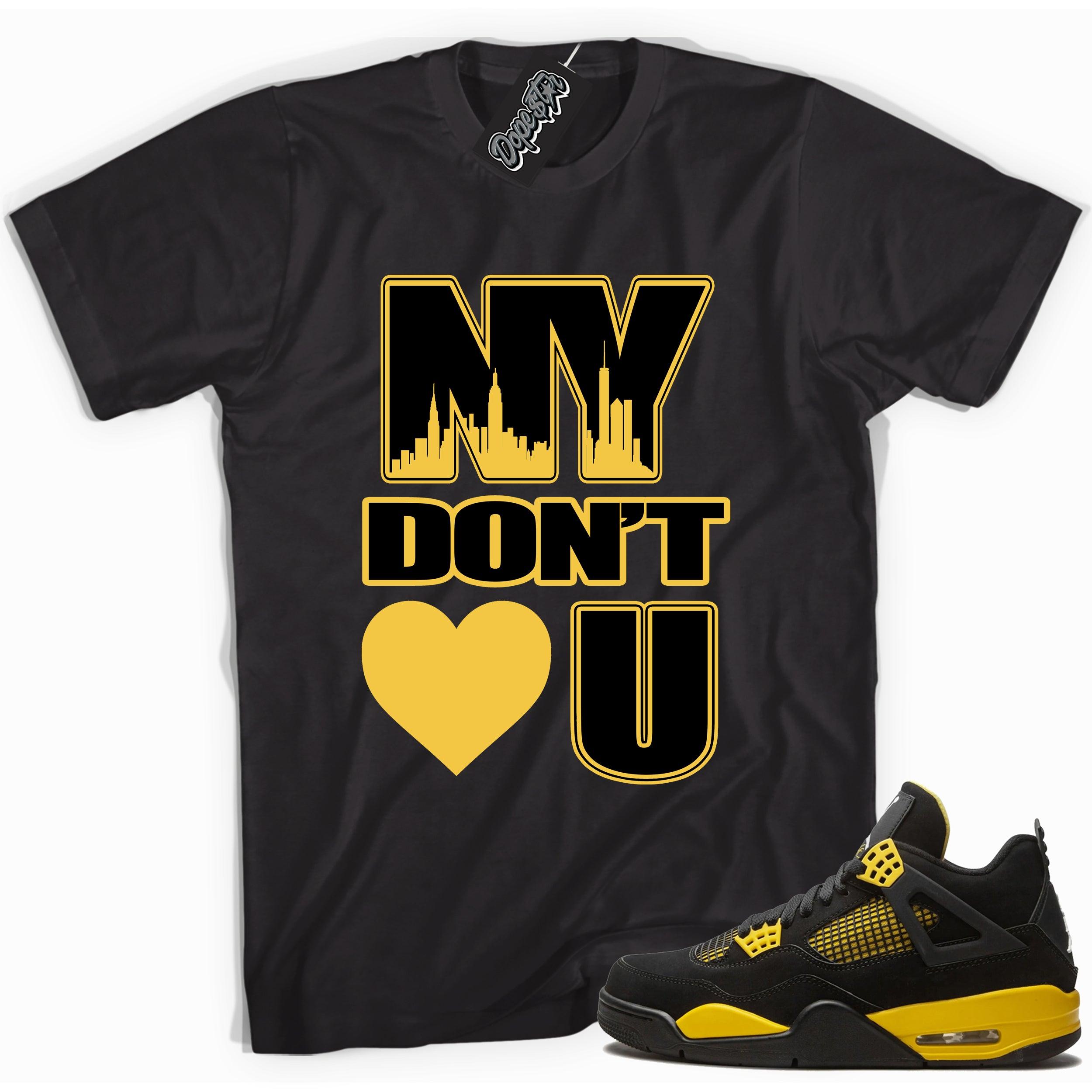 Cool black graphic tee with 'ny dont love you' print, that perfectly matches Air Jordan 4 Thunder sneakers