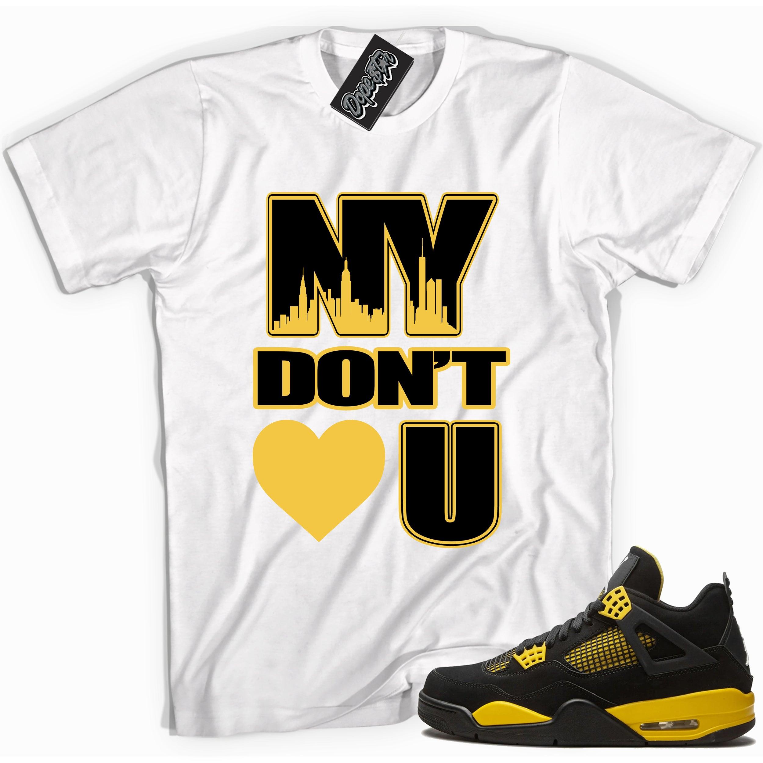 Cool white graphic tee with 'ny dont love you' print, that perfectly matches Air Jordan 4 Thunder sneakers