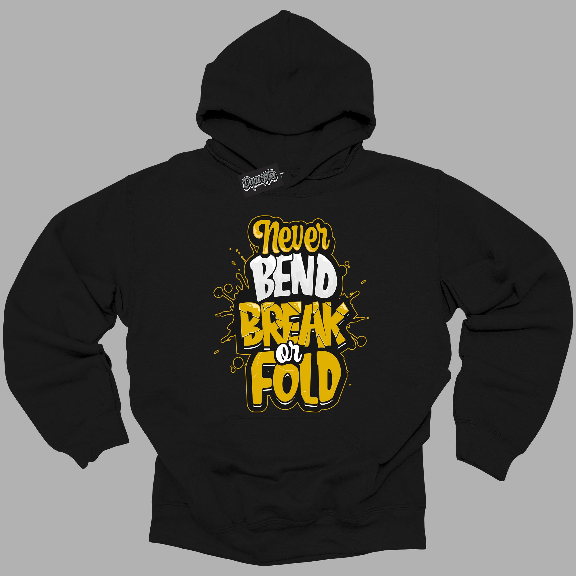 Cool Black Hoodie with “ Never Bend Break Or Fold ” design that Perfectly Matches Yellow Ochre 6s Sneakers.