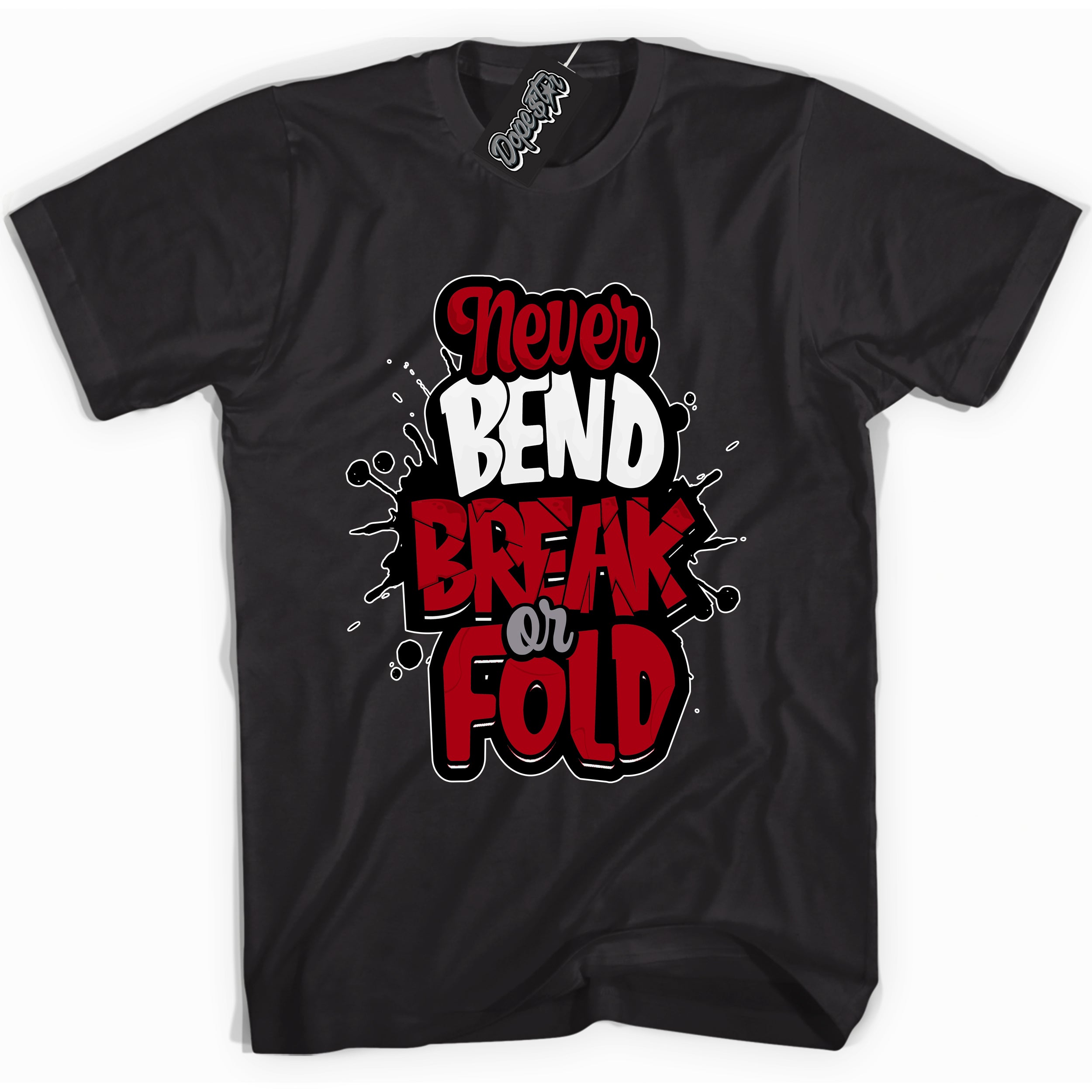 Cool Black Shirt with “ Never Bend Break Or Fold” design that perfectly matches Bred Reimagined 4s Jordans.