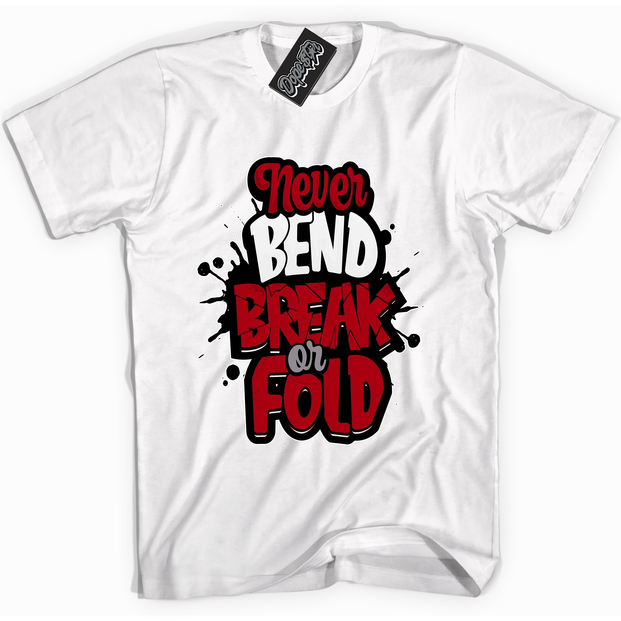 Cool White Shirt with “ Never Bend Break Or Fold” design that perfectly matches Bred Reimagined 4s Jordans.