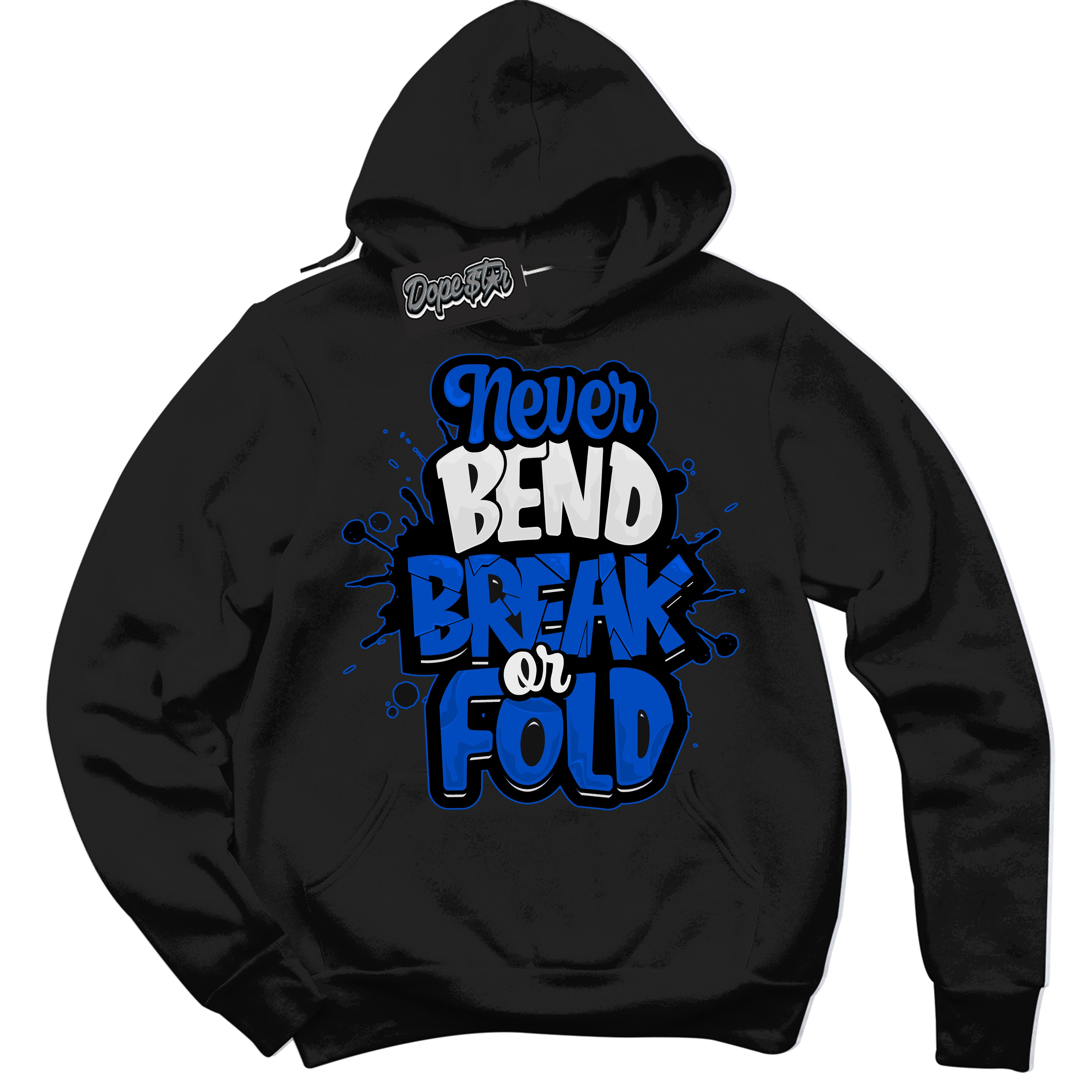 Dunk Low Astronomy Blue 'Never Bend Break Or Fold' Hoodie – Black Streetwear Sweatshirt | Sneaker Matching Hoodie for Dunk Low Astronomy Blue | Men's & Women's Streetwear Outfit by Sneaker Shirts Outlet.