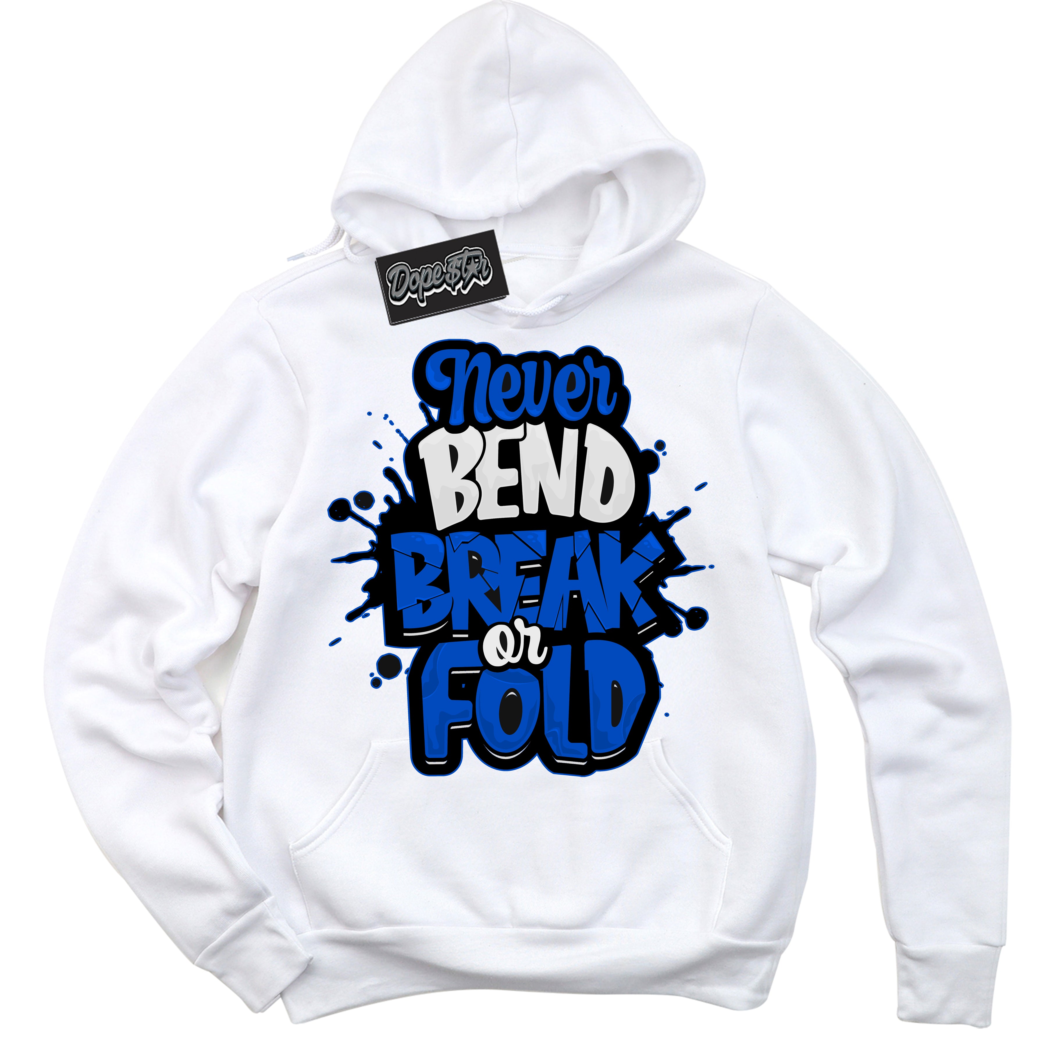Dunk Low Astronomy Blue 'Never Bend Break Or Fold' Hoodie – White Streetwear Sweatshirt | Sneaker Matching Hoodie for Dunk Low Astronomy Blue | Men's & Women's Streetwear Outfit by Sneaker Shirts Outlet.