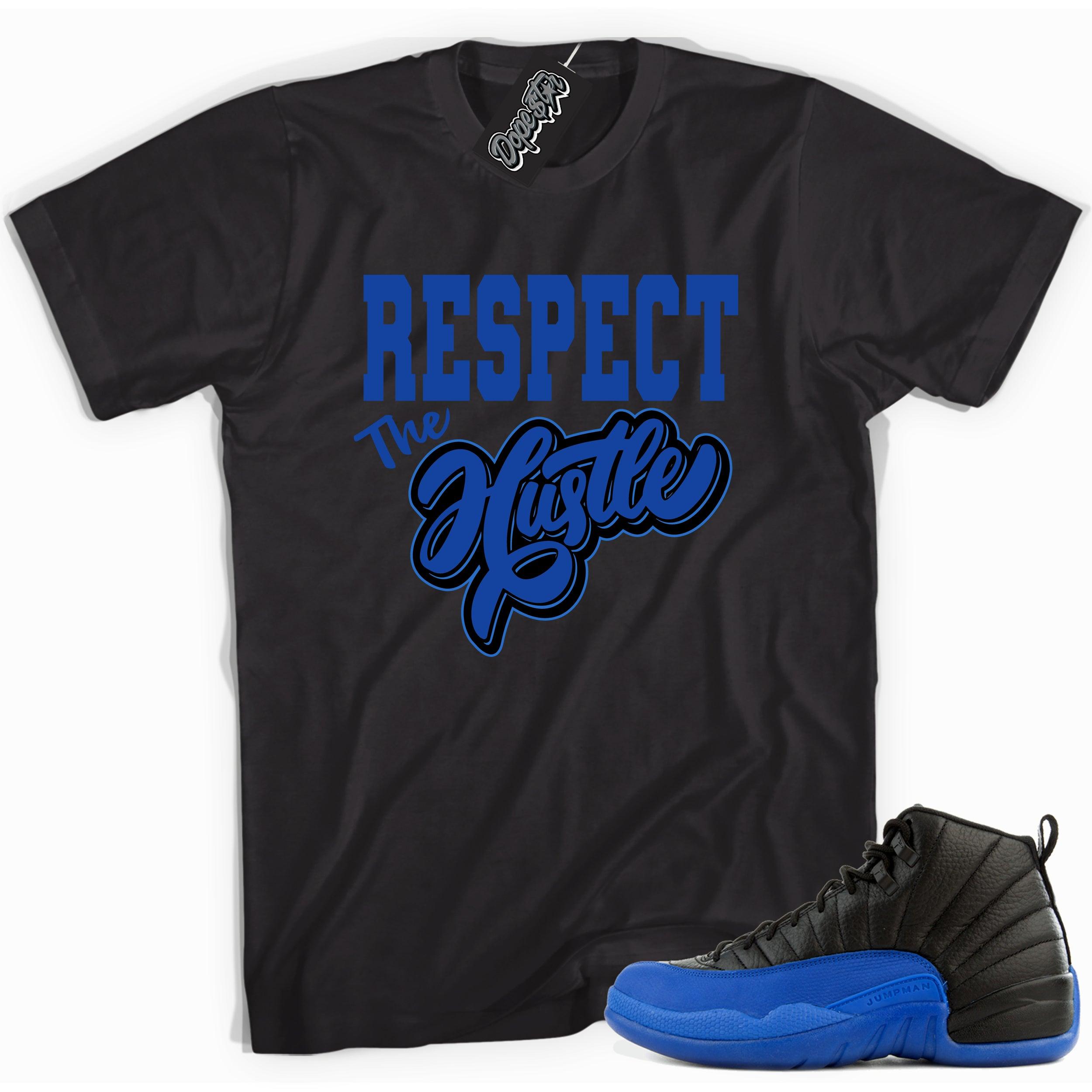 Cool black graphic tee with 'respect the hustle' print, that perfectly matches Air Jordan 12 Retro Black Game Royal sneakers.