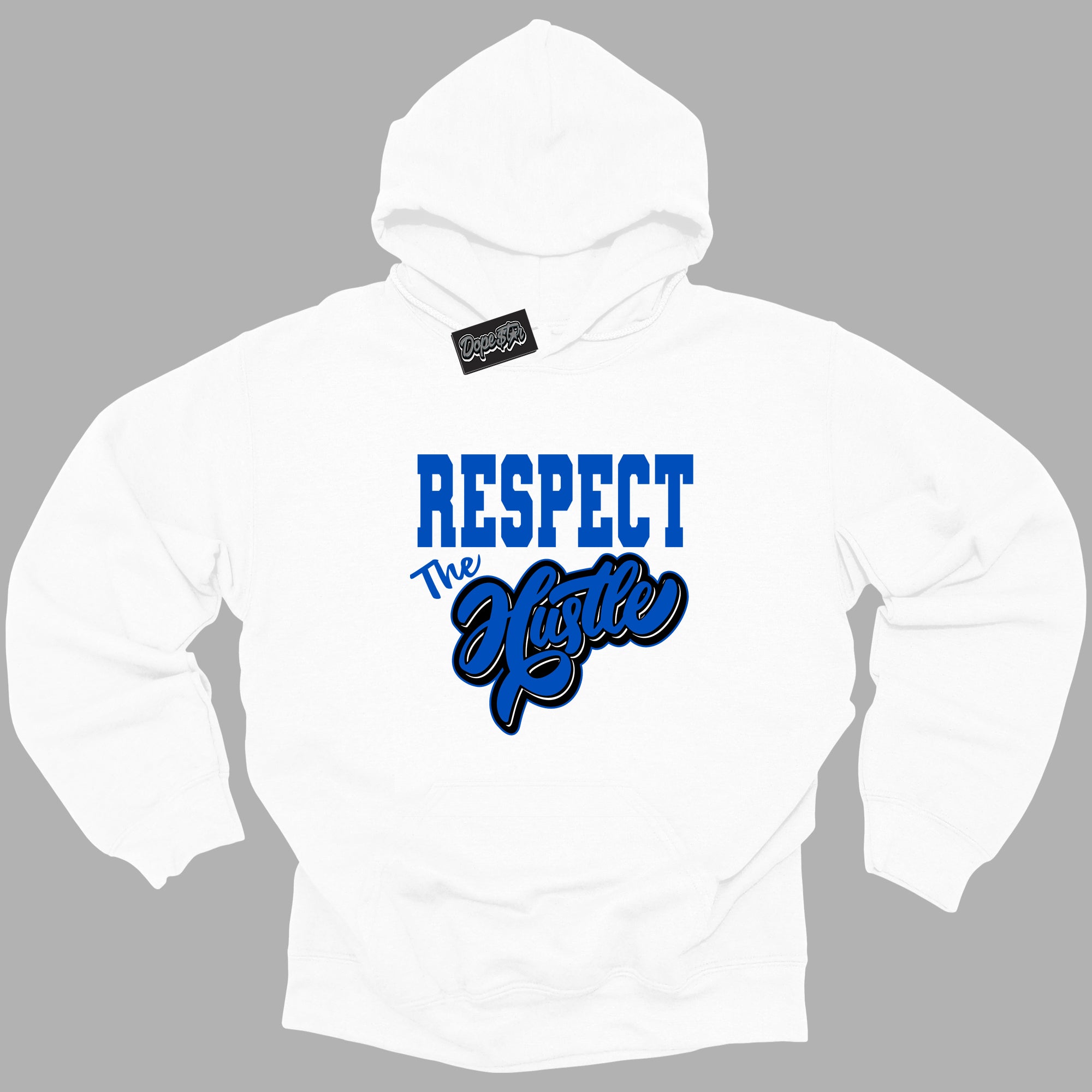 Cool White Hoodie with “ Respect The Hustle ” design that Perfectly Matches Royal Reimagined 1s Sneakers.