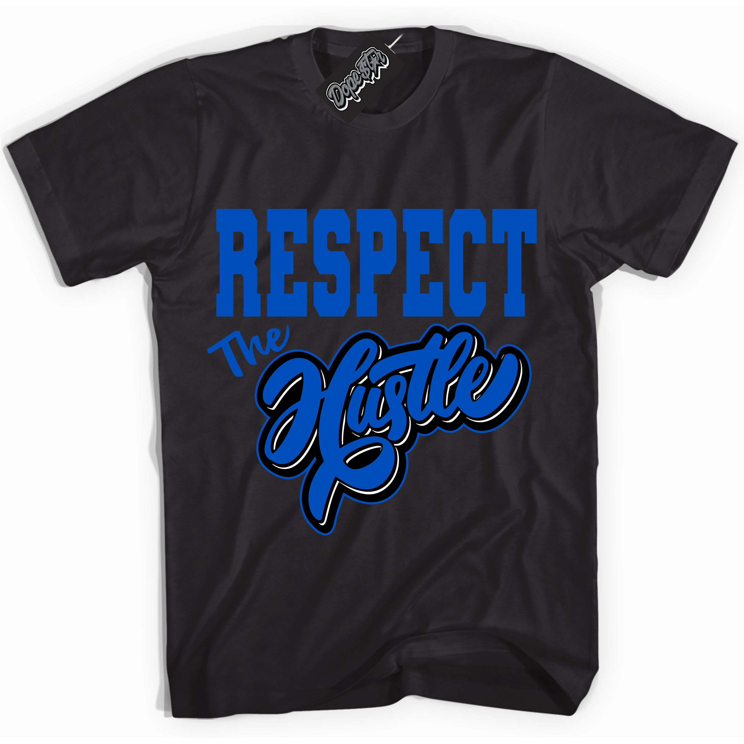 Dunk Low Astronomy Blue 'Respect The Hustle' Shirt – Black Streetwear T-Shirt | Sneaker Matching Tee for Dunk Low Astronomy Blue | Men's & Women's Streetwear Outfit by Sneaker Shirts Outlet.