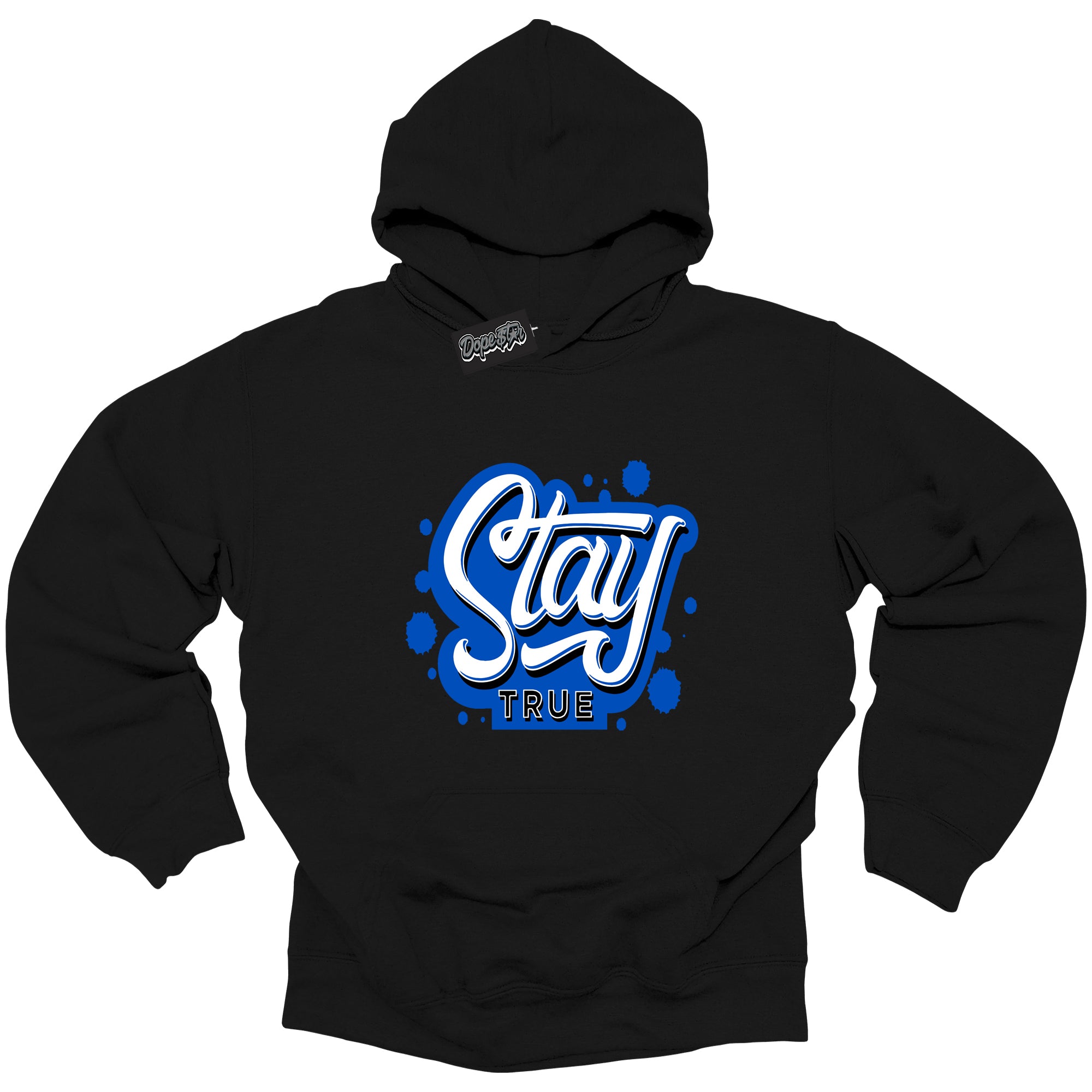 Cool Black Hoodie with “ Stay True ” design that Perfectly Matches Royal Reimagined 1s Sneakers.