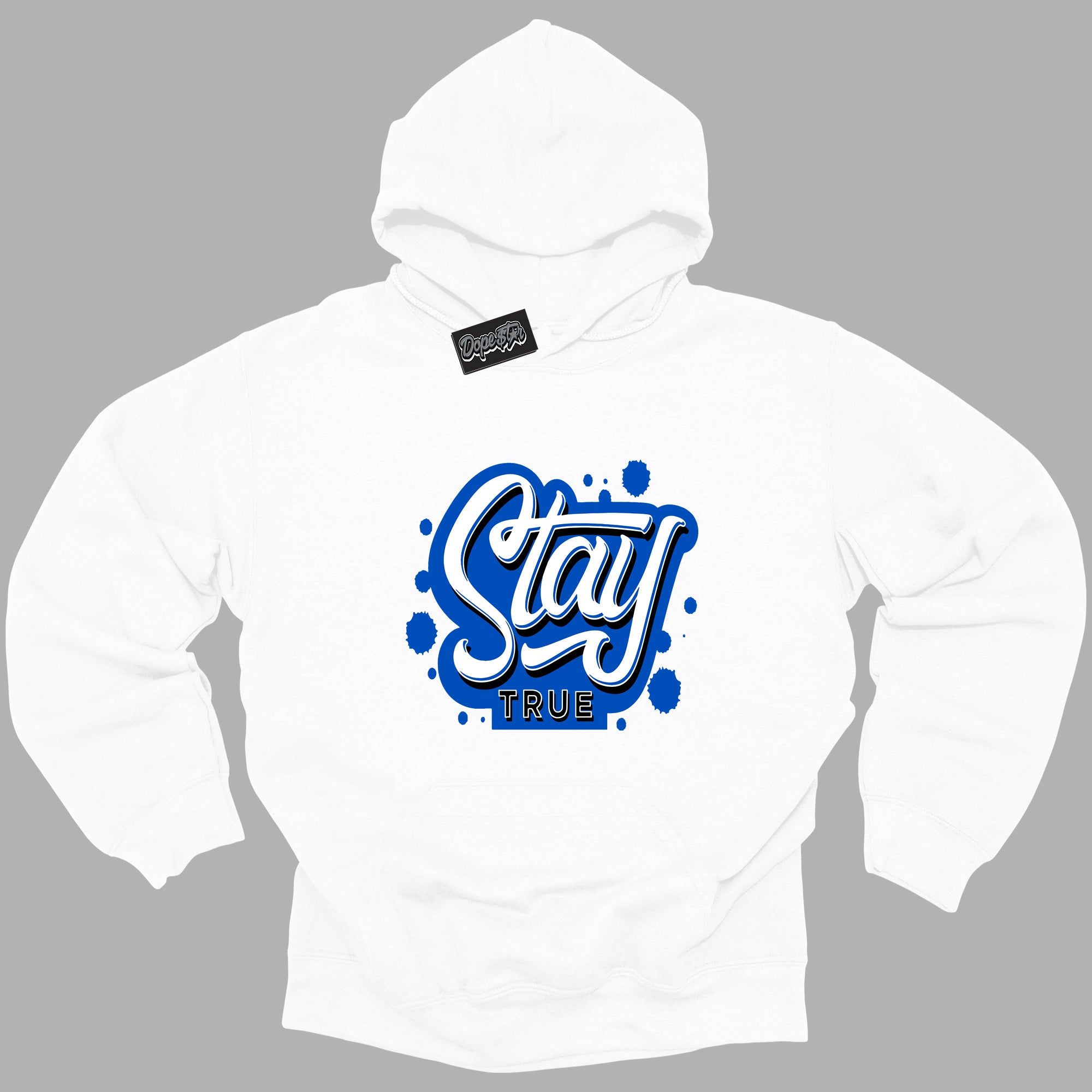 Cool White Hoodie with “ Stay True ” design that Perfectly Matches Royal Reimagined 1s Sneakers.