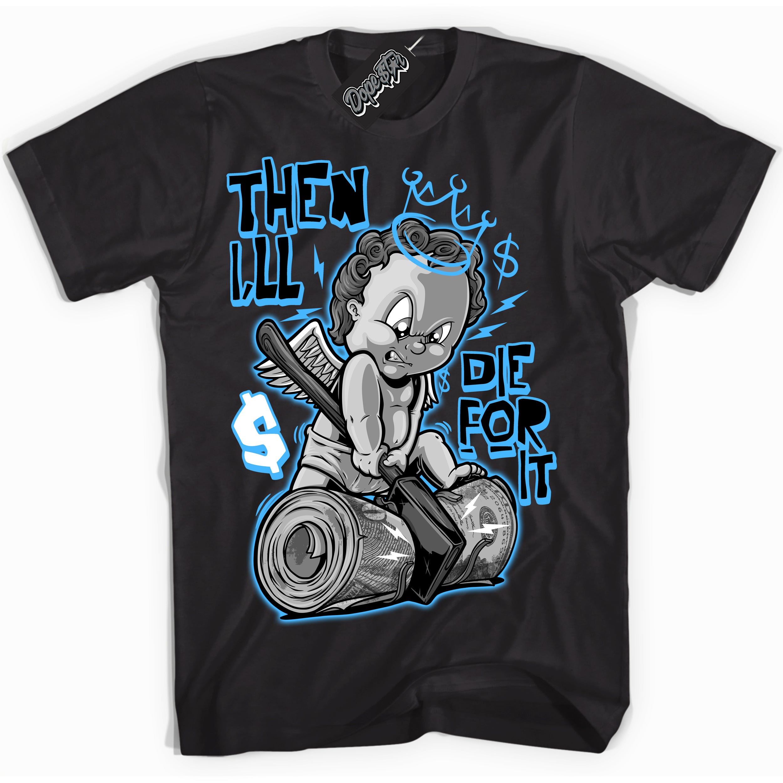 Cool Black graphic tee with “ Then I'll ” design, that perfectly matches Powder Blue 9s sneakers