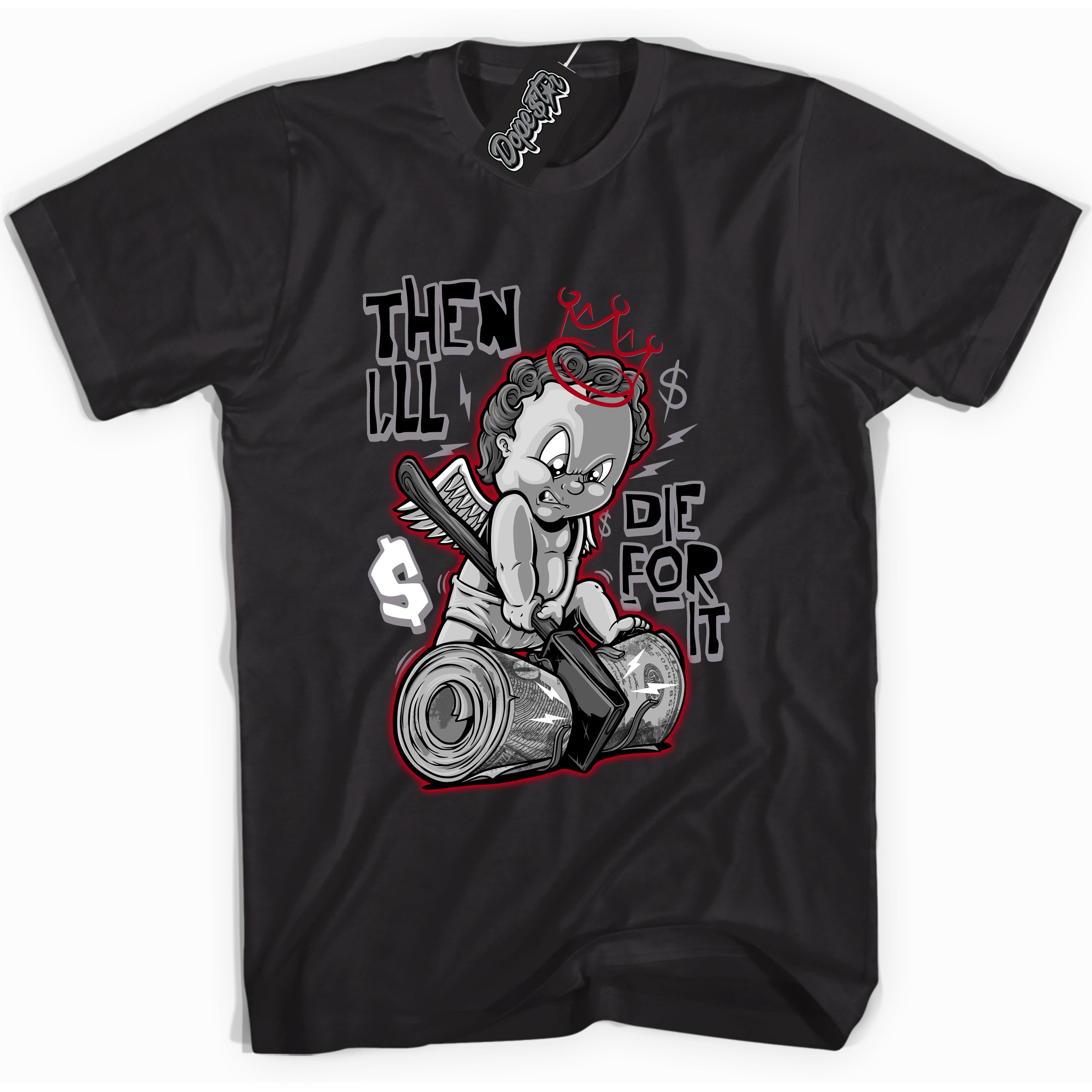 Cool Black Shirt with “ Then I'll” design that perfectly matches Bred Reimagined 4s Jordans.