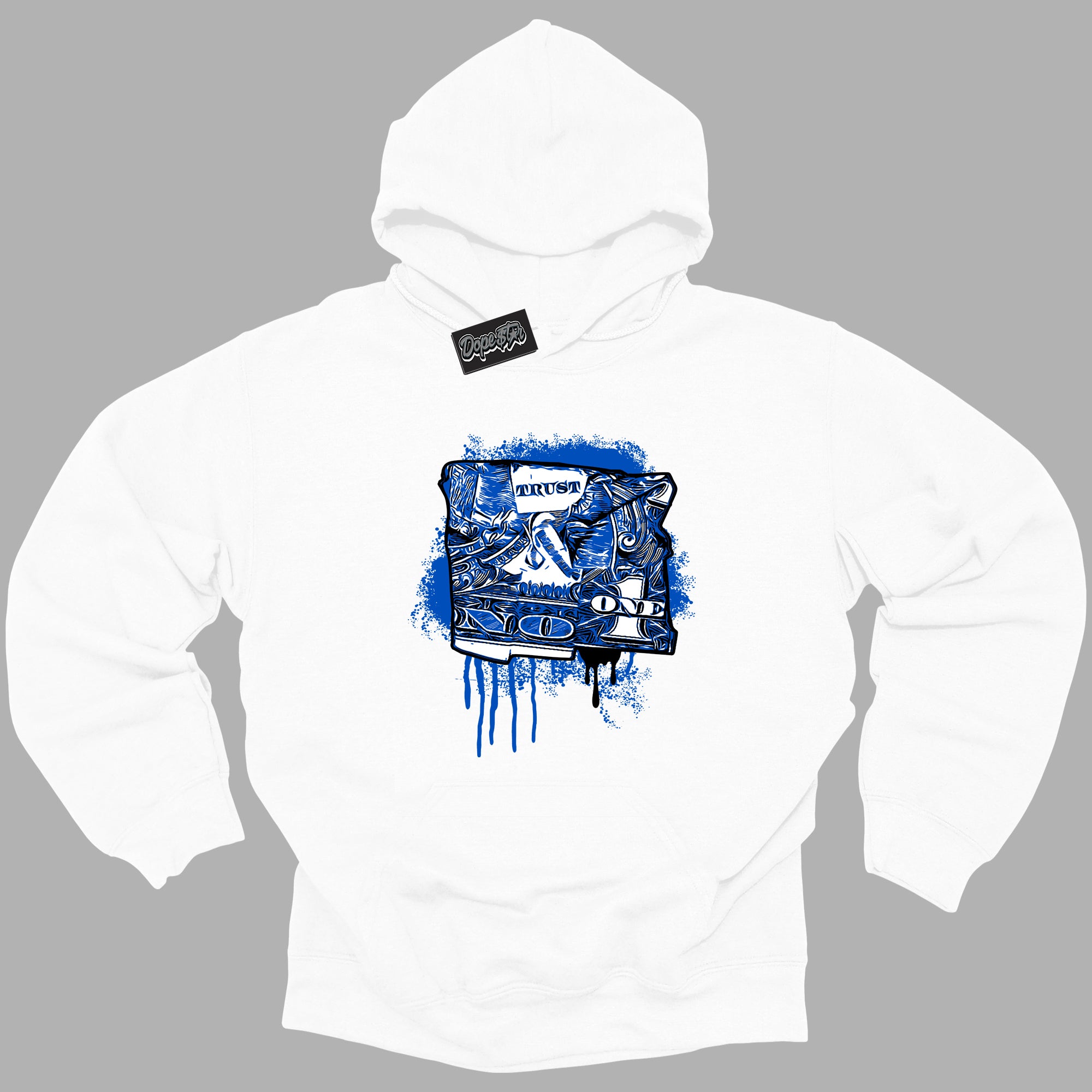Cool White Hoodie with “ Trust No One Dollar ” design that Perfectly Matches Royal Reimagined 1s Sneakers.