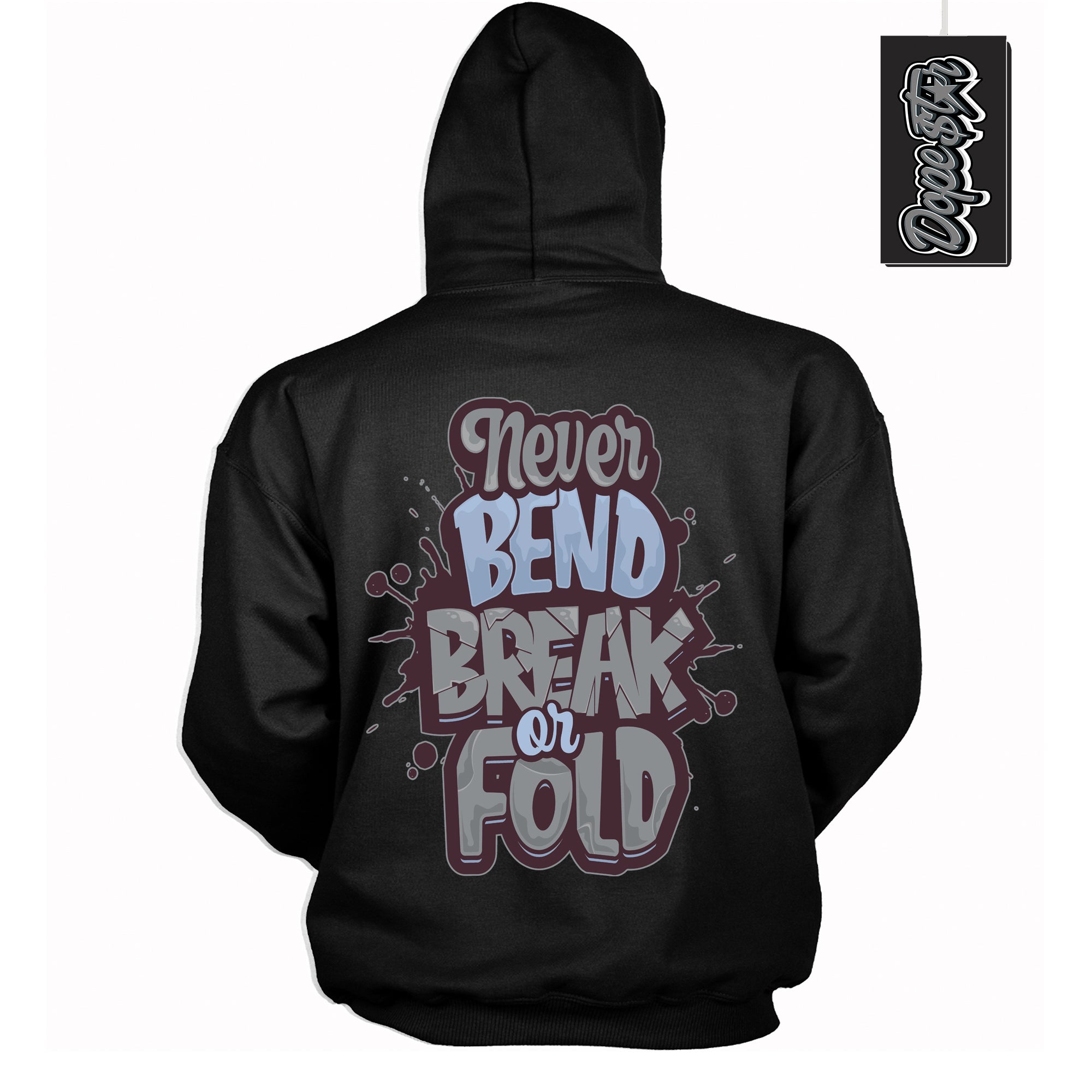 Cool Black Hoodie with “ Never Bend Break Or Fold ” design that Perfectly Matches Burgundy 5s Sneakers.