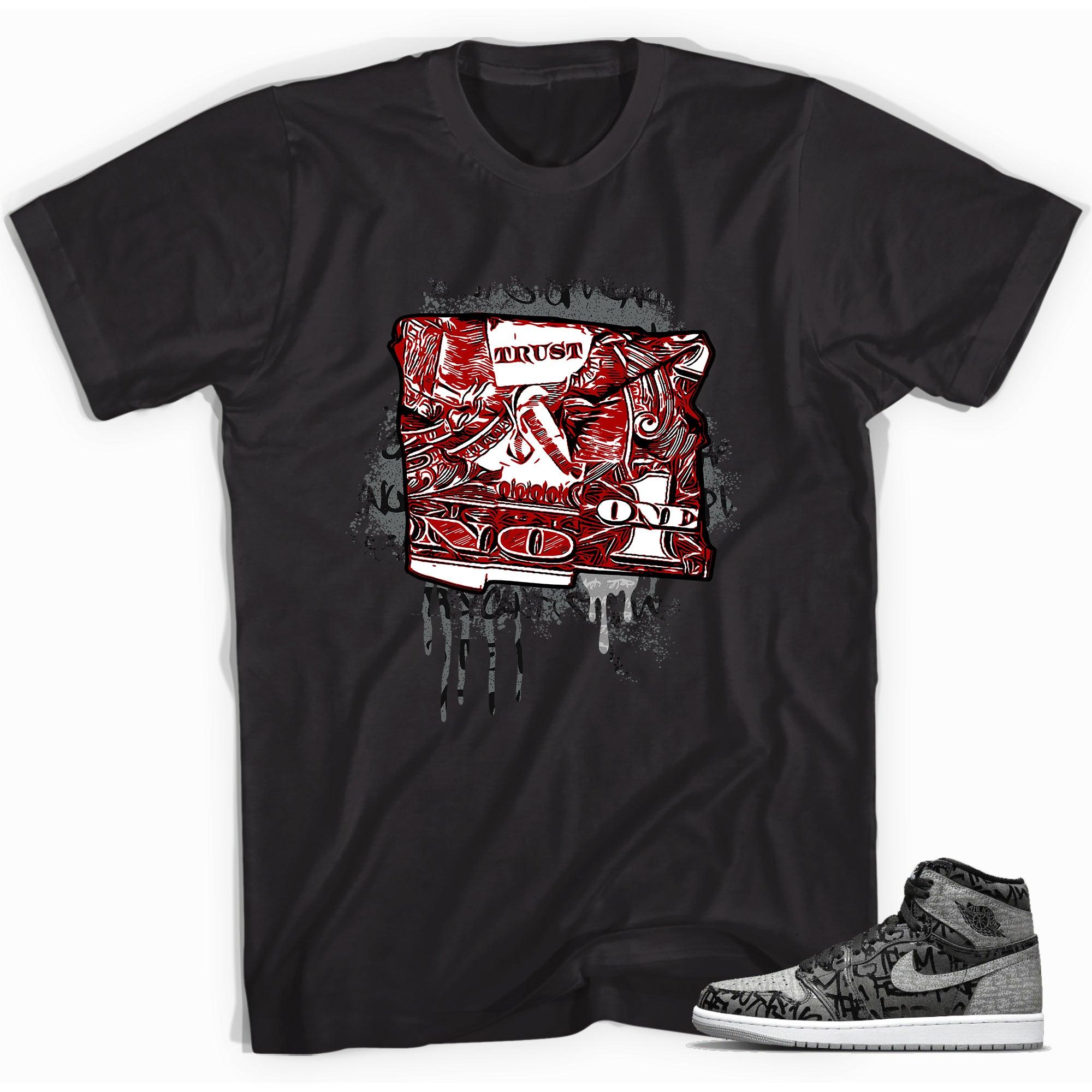 Black Trust No One Dollar Shirt Jordan 1s High OG Rebellionaire photo