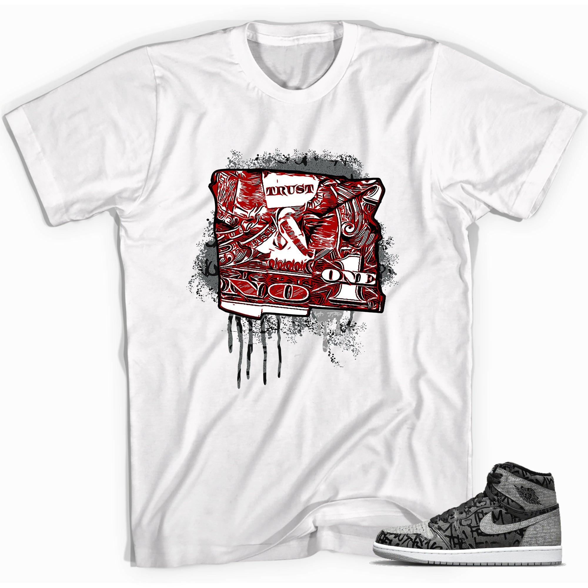 White Trust No One Dollar Shirt Jordan 1s High OG Rebellionaire photo