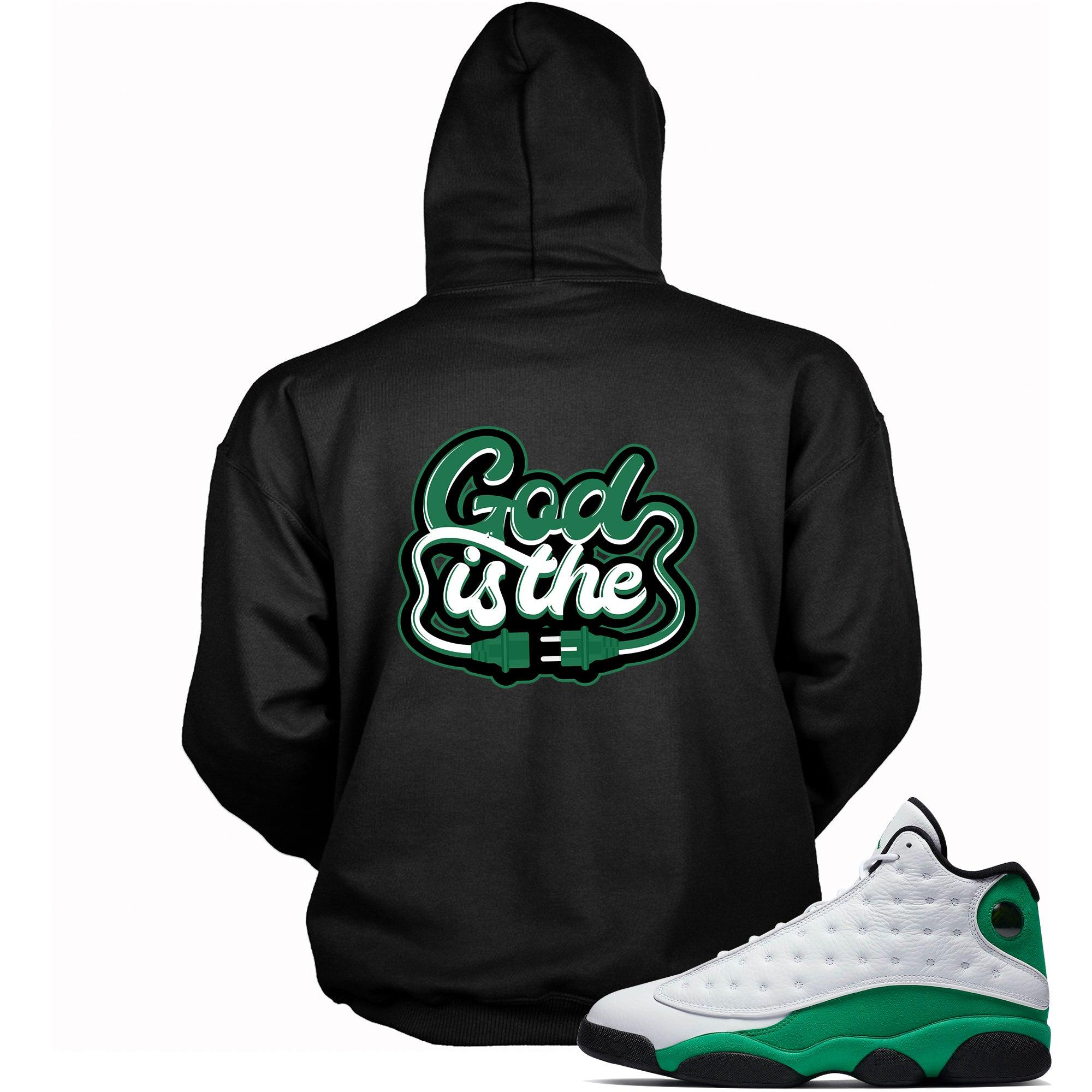 13s Lucky Green Hoodie God Is