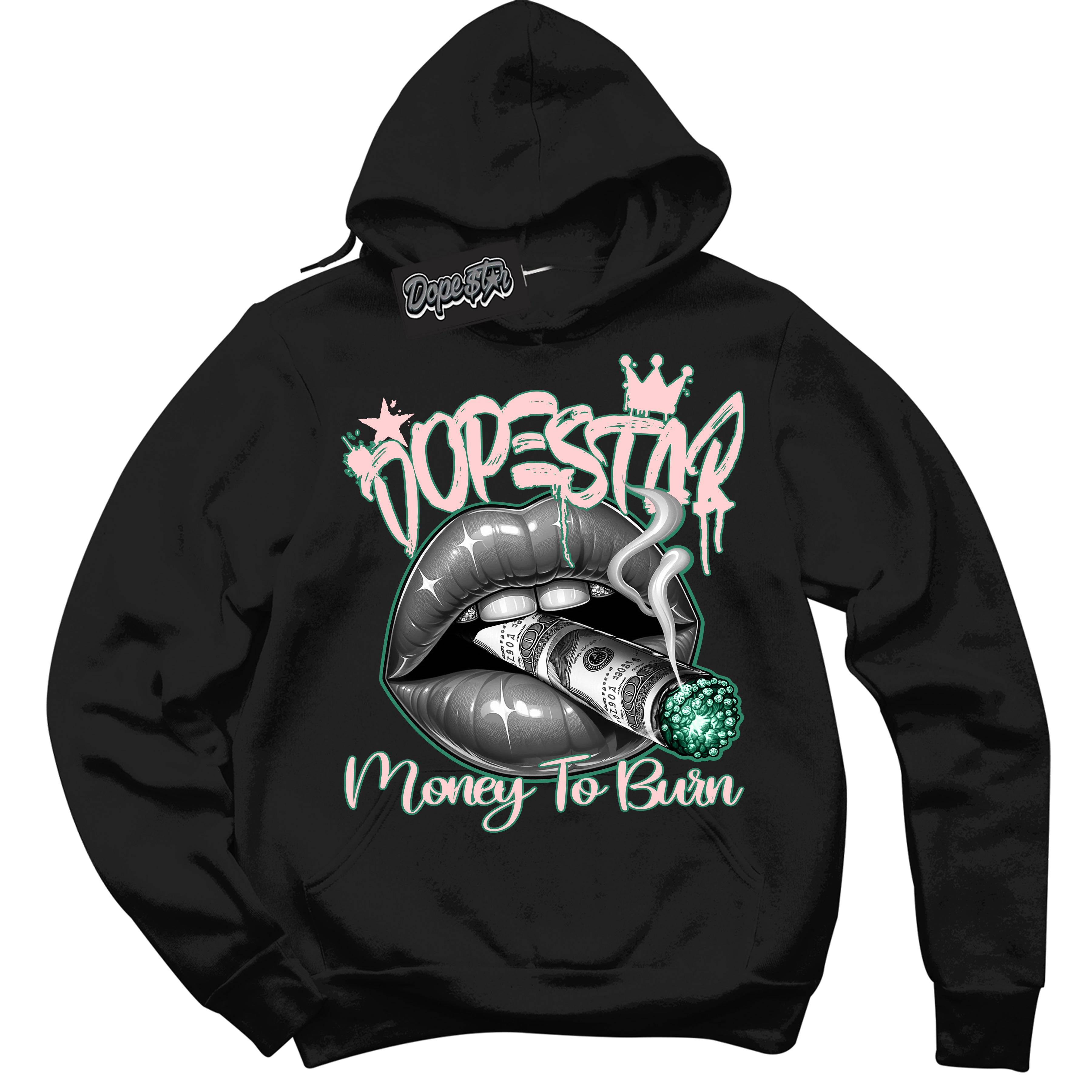 Malachite DopeStar Hoodie Money To Burn Graphic
