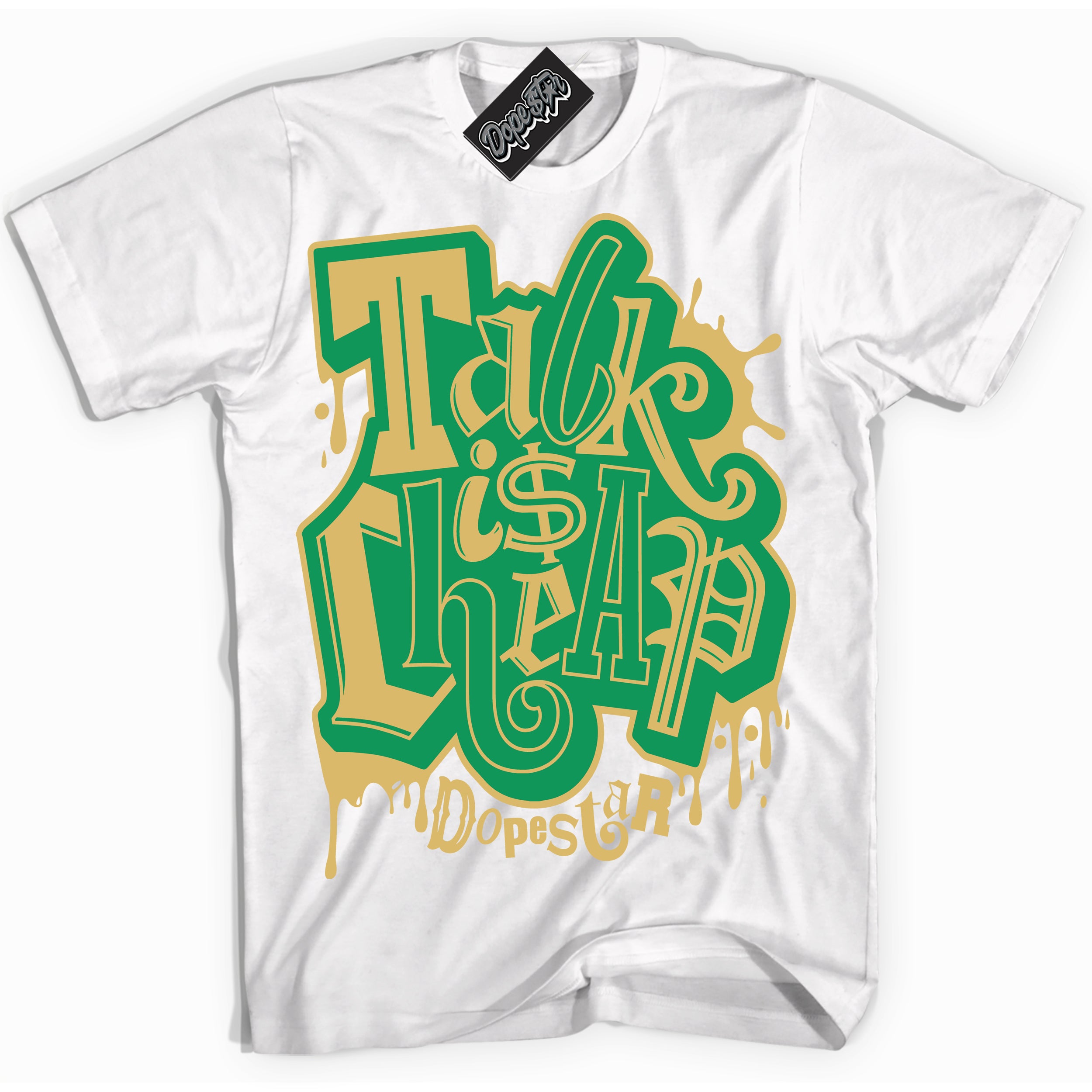 Cool White Shirt with “Talk Is Cheap” design that perfectly matches the Method of Make Lucky Green 1s Jordans.
