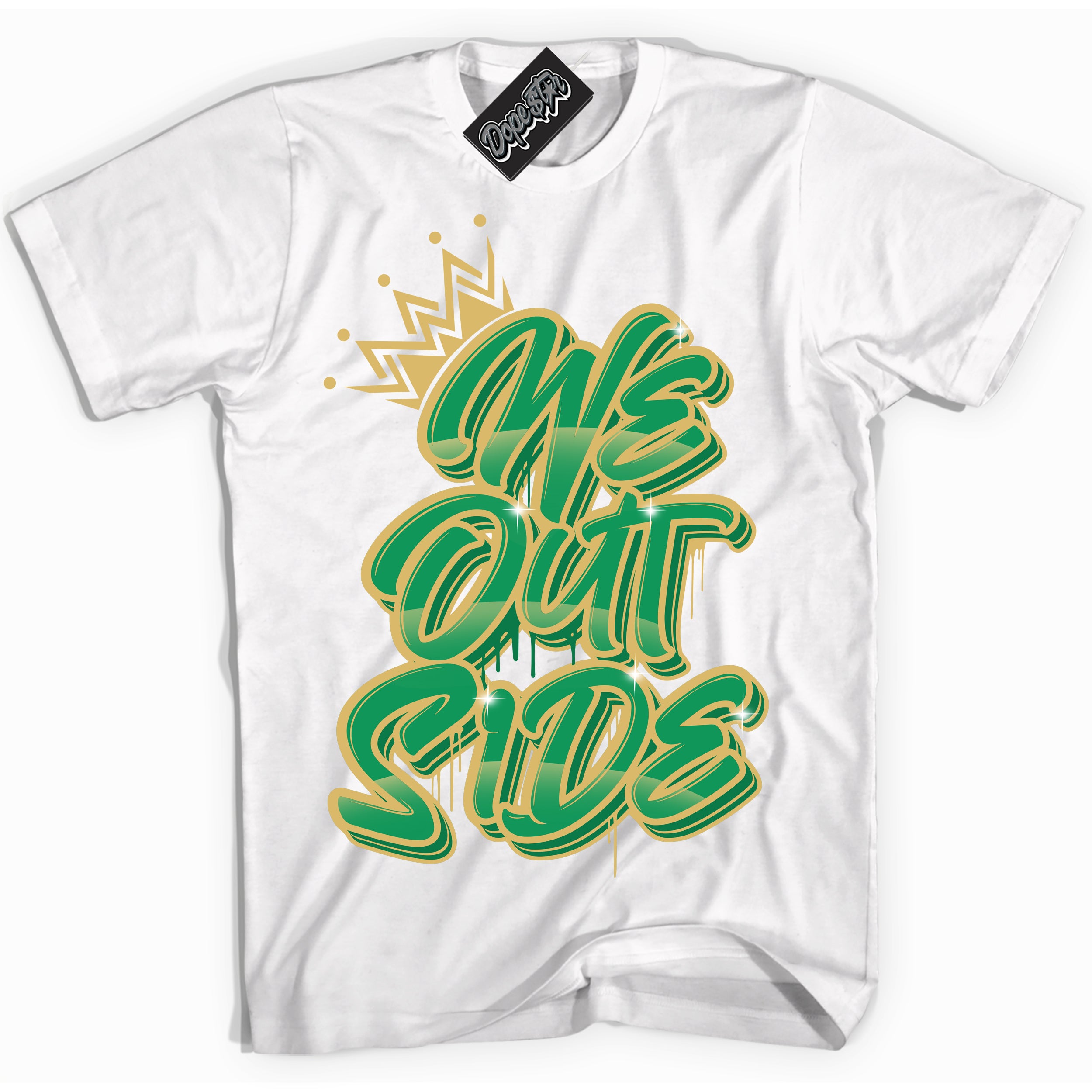 Cool White Shirt with “We Outside” design that perfectly matches the Method of Make Lucky Green 1s Jordans.