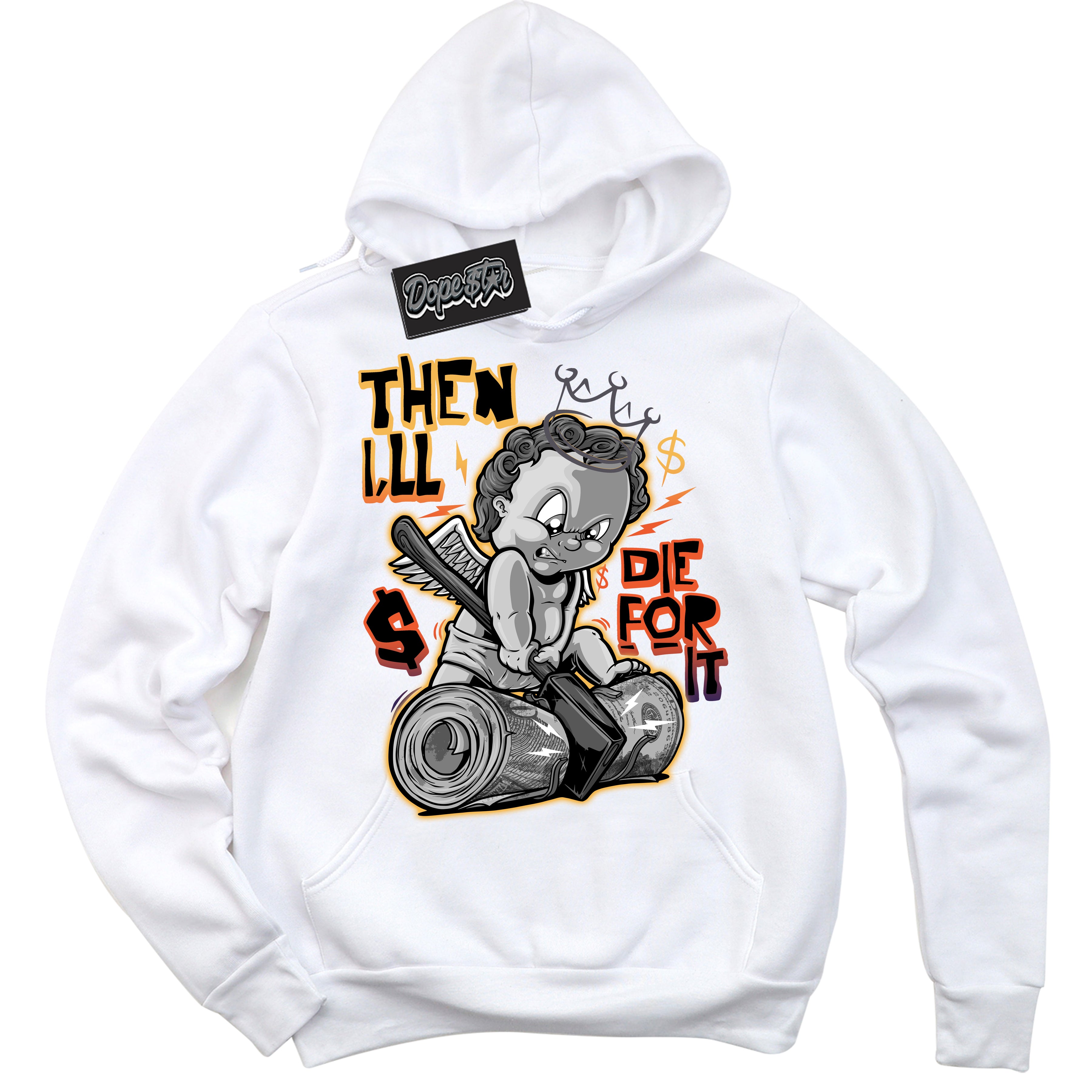 Cool White Hoodie with “ Then I'll ”  design that Perfectly Matches J Balvin Rio 3s Sneakers.