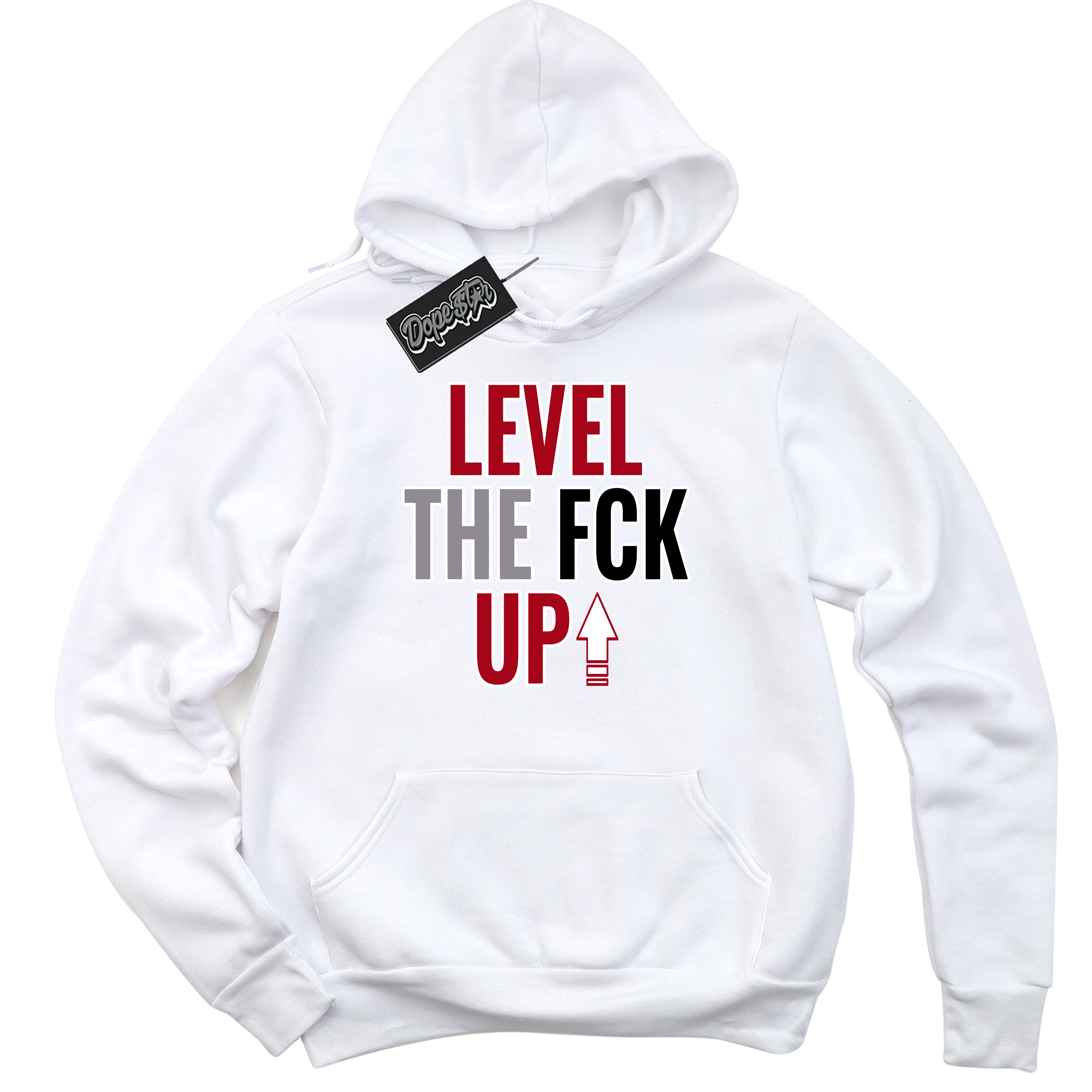 Cool White Hoodie with “ Level The Fck Up ”  design that Perfectly Matches Bred Reimagined 4s Jordans.