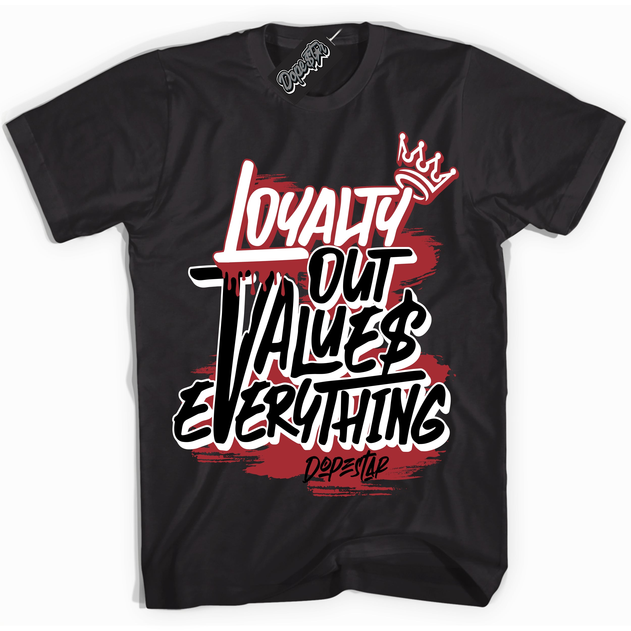 Dunk Low Black Toe Bright Crimson 'Loyalty Out Values Everything' Shirt – Black Streetwear T-Shirt | Sneaker Matching Tee for Dunk Low Black Toe Bright Crimson | Men's & Women's Streetwear Outfit by Sneaker Shirts Outlet.
