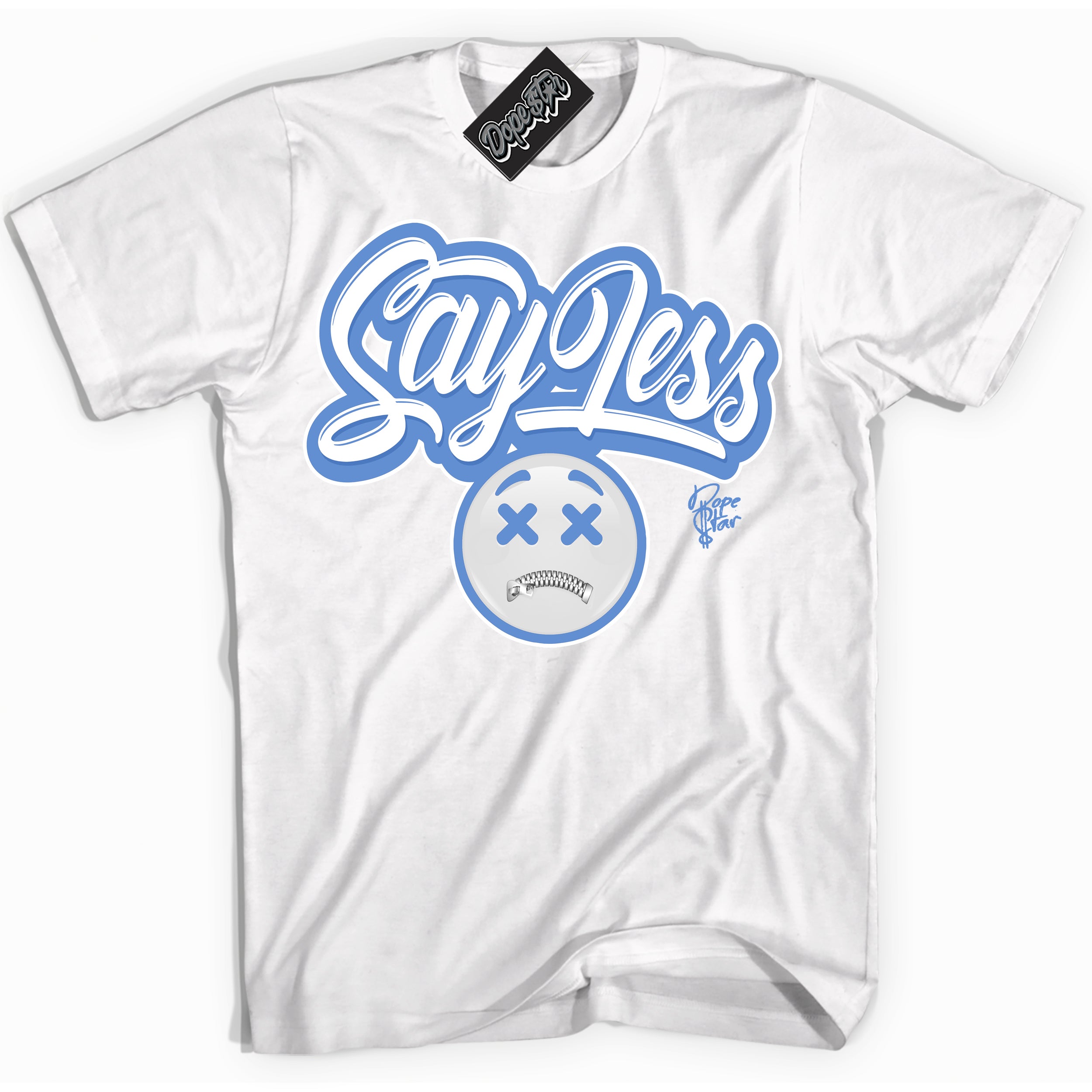 Cool White Shirt with “ Say Less ” design that perfectly matches Polar Blue Dunk.
