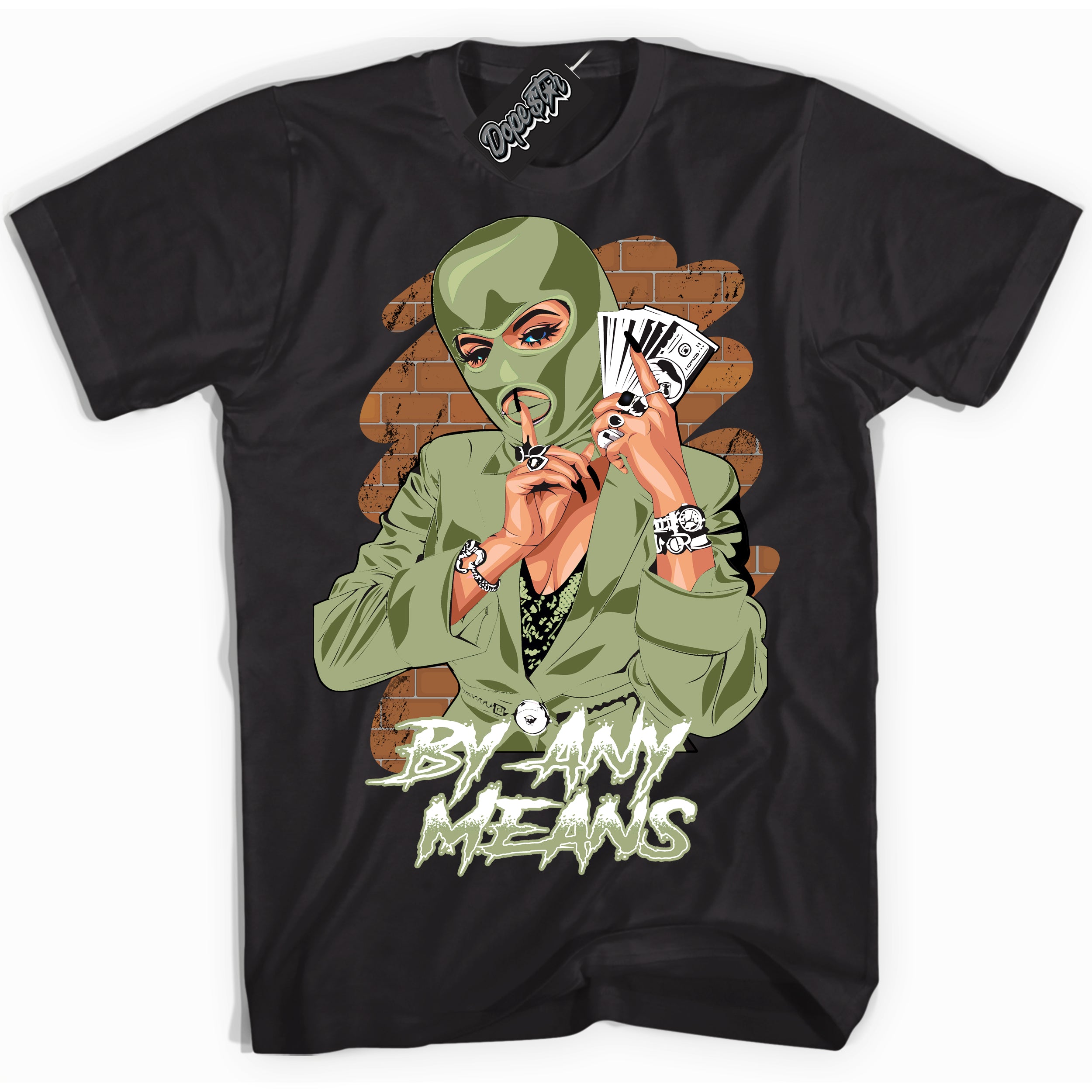 Cool Black Shirt with “ By Any Means ” design that perfectly matches Safari Oil Green Dunk.
